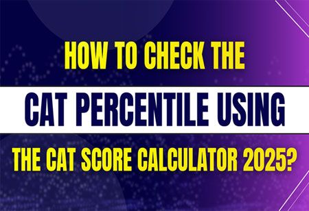 How to Check the CAT Percentile Using the CAT Score Calculator 2025?